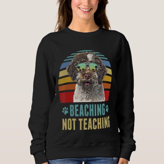 Beaching nicht lehren Lagotti Romagnoli Dog Sommer Sweatshirt (Vorderseite)