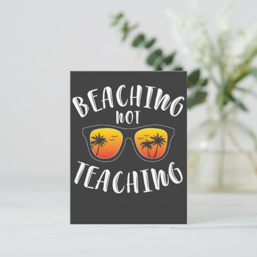 Beaching Not Teaching Funny Teacher Beach Vacation Postkarte (Stehend Vorderseite)