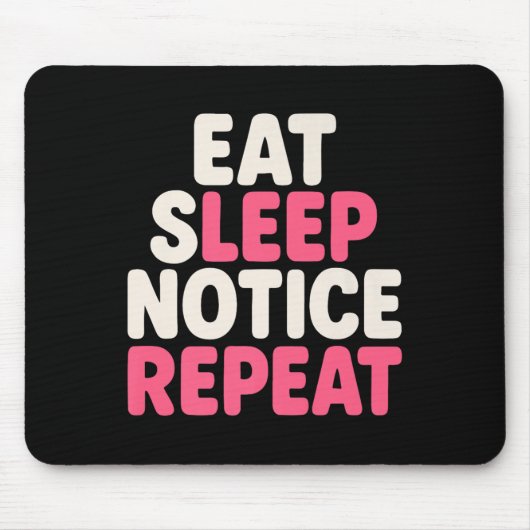 Beachte Sleep Notice Wiederholung Funny Spaß Quote Mousepad (Vorne)