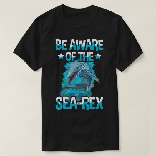 Beachten Sie das SeaRex Zitat für einen Mosasaurus T-Shirt (Design vorne)