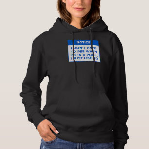 Beachten Sie, dass ich nicht pinkeln muss, wenn me Hoodie