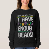 beading & Jewelry making Beadwork jewelry maker Sweatshirt (Vorderseite)