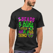 Beads And Bling It's A Mardi Gras Thing Carnival M T-Shirt (Vorderseite)