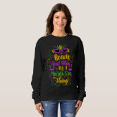 Beads And Bling It's A Mardi Gras Thing  Parade Pa Sweatshirt (Vorne ganz)
