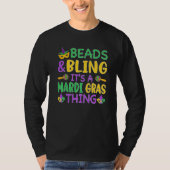 Beads & Bling It's a Mardi Gras Thing Cool Men Wom T-Shirt (Vorderseite)