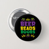 Beads Funny Louisiana Nola Mardi Gras Männer Typ I Button (Vorne & Hinten)