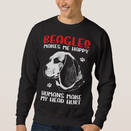 Beagle Dogs Makes Me Happy Beagle Sweatshirt (Vorderseite)