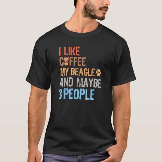 Beagle Hund für Mann oder Frau, den ich mag Coffee T-Shirt (Vorderseite)