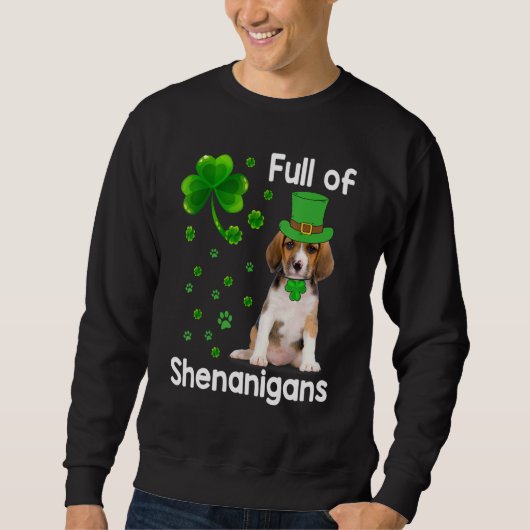 Beagle Hund voll von Shenanigans Leprechaun St Pat Sweatshirt (Vorderseite)