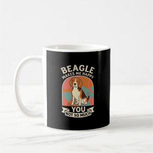 Beagle Macht Mich Glücklich, Dich Nicht So Sehr Hu Kaffeetasse