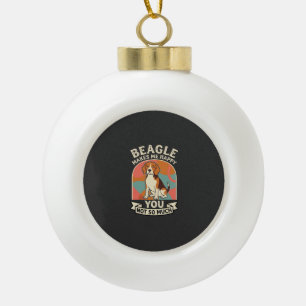 Beagle Macht Mich Glücklich, Dich Nicht So Sehr Hu Keramik Kugel-Ornament