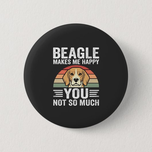 Beagle Macht Mich Glücklich Hunde Liebhaber Button (Vorderseite)