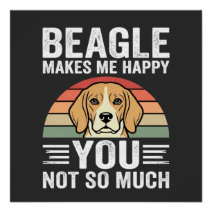 Beagle Macht Mich Glücklich Hunde Liebhaber Poster