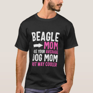 Beagle-Mama wie deine durchschnittliche Hundemama, T-Shirt