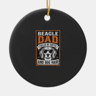 Beagle-Vater angetrieben von Kaffee und Hundehaare Keramik Ornament