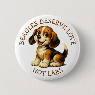 Beagles verdienen Liebe, keine Labore! Button