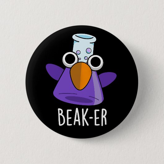 Beak-er Funny Chemistry Pun Dark BG Button (Vorderseite)