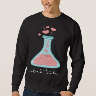Beaker Lab Tech Laboratory Technician Sweatshirt