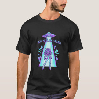 Beam me up, ich bin fantastisch T-Shirt