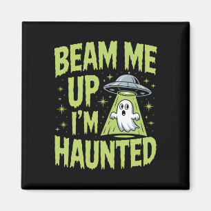 Beam Me Up Ich bin Spuk - Funny Alien Ghost Hallow Magnet