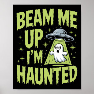 Beam Me Up Ich bin Spuk - Funny Alien Ghost Hallow Poster
