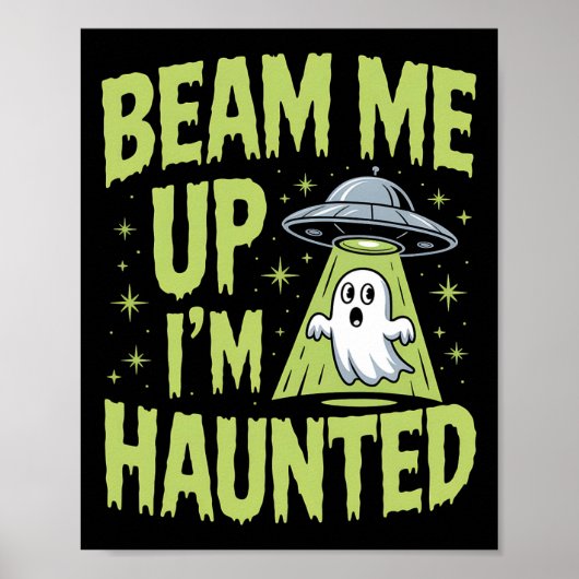 Beam Me Up Ich bin Spuk - Funny Alien Ghost Hallow Poster (Vorne)