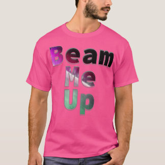 Beam mich T-Shirt
