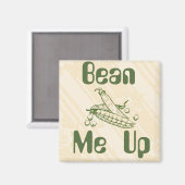 Bean Me Up Magnet (Vorderseite/Rückseite)