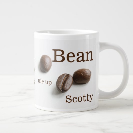 Bean Me up Scotty Coffee Bean Spaß Jumbo-Tasse (Rechts)