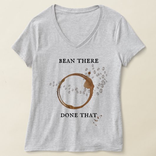 Bean There, Done That Kaffee Pun T-Shirt (Ablage )