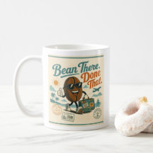 Bean There. Done That.