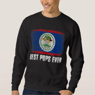 Beängstigend Belize Flag Beste Pop je patriotisch Sweatshirt