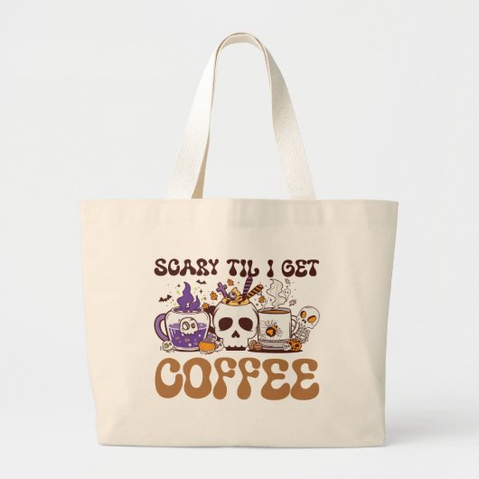Beängstigend, bis ich Kaffee bekomme Jumbo Stoffbeutel (Vorne)