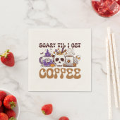 Beängstigend, bis ich Kaffee bekomme Serviette (Beispiel)