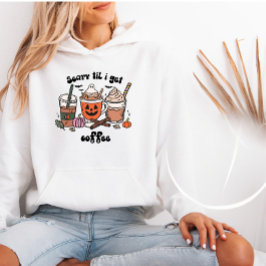 Beängstigend, bis ich Kaffee bekommen Niedlichen H Hoodie