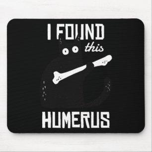 Beängstigend fand ich diese Humerus Cat Black Humo Mousepad