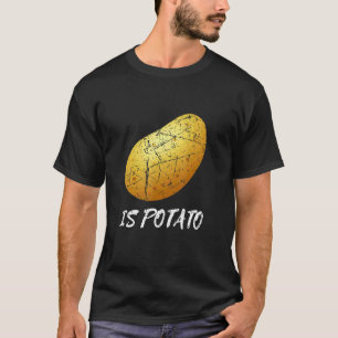 Beängstigend ist Kartoffelscherz. Nahrung T-Shirt
