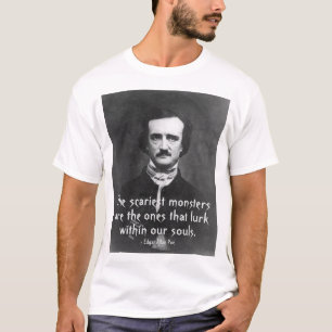 Beängstigende Monster Zitat Edgar Allan Poe T-Shirt