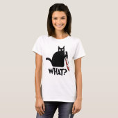 Beängstigende schwarze Katze sagt, was Meme bedeut T-Shirt (Vorne ganz)
