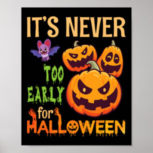 Beängstigende T Pumpkins Es ist nie zu früh zu Hal Poster