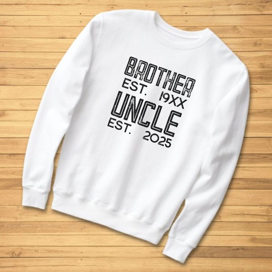 Beängstigender Bruder wollte Onkel Est. 2025 Sweatshirt