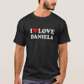 Beängstigender Grunge Worout Style I Liebe Daniela T-Shirt (Vorderseite)