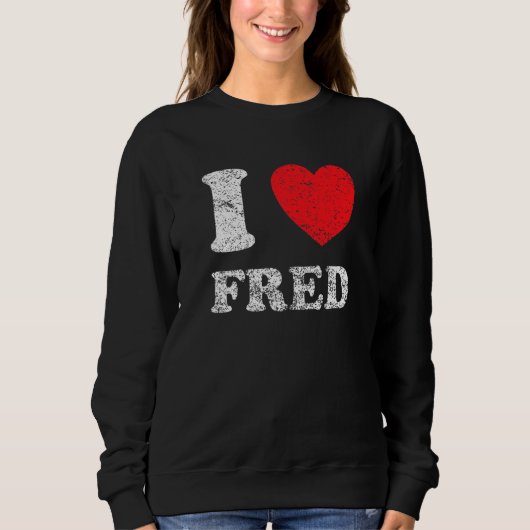 Beängstigender Grunge Worout Style I Liebe Fred Sweatshirt (Vorderseite)