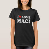 Beängstigender Grunge Worout Style I Liebe Maci T-Shirt (Vorderseite)