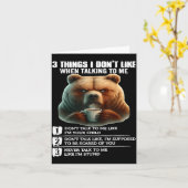 Bear 3 Things I Don’t Like When Talking To Me  Karte (Gelbe Blume)