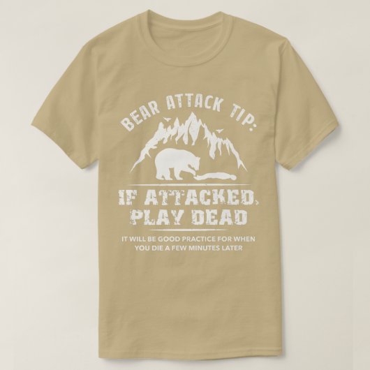 Bear Attack Tip Camping Hiking Outdoor Travel Funn T-Shirt (Design vorne)