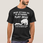 Bear Attack Tip Play Dead - Dark Humor Survival T-Shirt (Vorderseite)