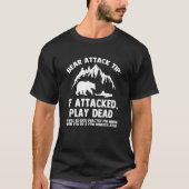 Bear Attack Tip Saying Sarcastic Camp Hiking Cam T-Shirt (Vorderseite)