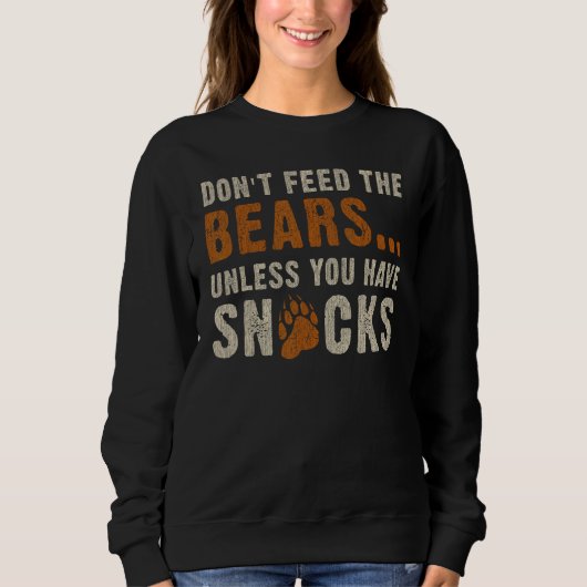 Bear Community Don t feed the bears   Bear Pride G Sweatshirt (Vorderseite)