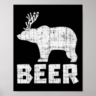 Bear Deer Beer Funny Drinks Jagen Camping Vater Poster